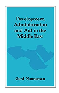 Development  Administration and Aid in the Middle East(中古品)