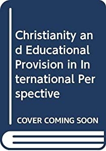 Christianity and Educational Provision in International Perspective (Variorum Collected Studies)(中古品)の通販は
