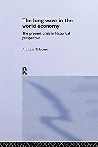 The Long Wave in the World Economy(中古品)