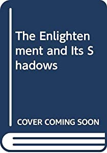 The Enlightenment and Its Shadows(中古品)の通販は