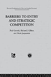 Barriers to Entry and Strategic Competition(中古品)