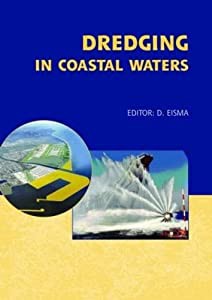 Dredging in Coastal Waters (Balkema: Proceedings and Monographs in Engineering Water and Earth Sciences)(中古品)