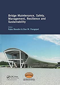 Bridge Maintenance Safety Management Resilience and Sustainability: Proceedings of the Sixth International IABMAS Con