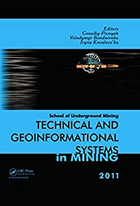 Technical and Geoinformational Systems in Mining: School of Underground Mining 2011(中古品)の通販は