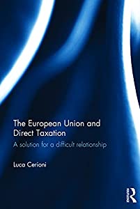 The European Union and Direct Taxation: A Solution for a Difficult Relationship(中古品)