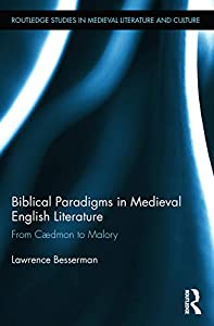 Biblical Paradigms in Medieval English Literature (Routledge Studies in Medieval Literature and Culture)(中古品)