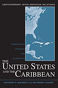 The United States and the Caribbean (Contemporary Inter-American Relations)(中古品)