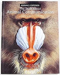 The Truth about Animal Communication (Animals Exposed! Series)(中古品)