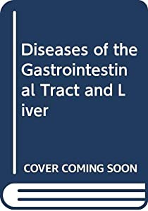 Diseases of the Gastrointestinal Tract and Liver(中古品)