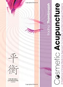 Cosmetic Acupuncture: A TCM approach to cosmetic and dermatological problems  1e(中古品)の通販は 5,588円