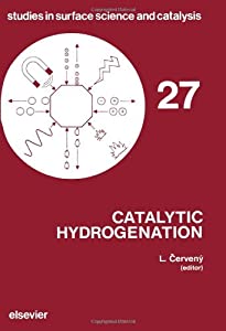 Catalytic Hydrogenation (Studies in Surface Science & Catalysis)(中古品)の通販は 33,077円