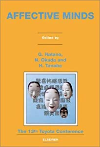Affective Minds: Proceedings of the 13th Toyota Conference Shizuoka Japan 1999(中古品)