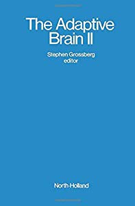 The Adaptive Brain II: Vision  Speech  Language  and Motor Control (Advances in Psychology)(中古品)の通販は