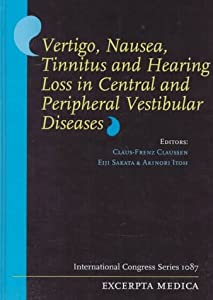 Vertigo  Nausea  Tinnitus and Hearing Loss in Central and Peripheral Vesti Bular Diseases: Proceedings of the Xxiind Ann