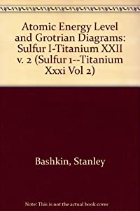 Atomic Energy-Level and Grotrian Diagrams (Sulfur 1--Titanium Xxxi Vol 2)(中古品)