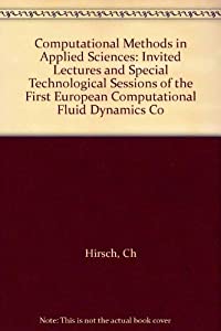 Computational Methods in Applied Sciences: Invited Lectures and Special Technological Sessions of the First European Comの通販は