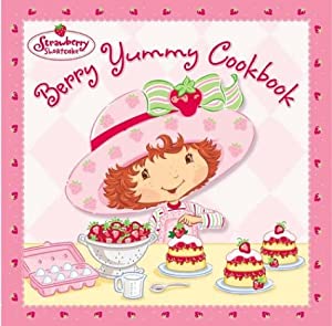 Strawberry Shortcake's Berry Yummy Cookbook(中古品)
