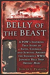 Belly of the Beast: POW's Inspiring True Story Faith Courage Survival Aboard Infamous WWII Japanese(中古品)