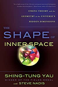 Shape of Inner Space: String Theory and the Geometry of the Universe's Hidden Dimensions(中古品)