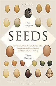 The Triumph of Seeds: How Grains  Nuts  Kernels  Pulses  and Pips Conquered the Plant Kingdom and Shaped Human History( の通販は 5,238円