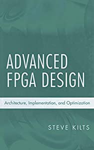 Advanced FPGA Design: Architecture  Implementation  and Optimization (IEEE Press)(中古品)の通販は