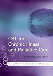 CBT for Chronic Illness and Palliative Care: A Workbook and Toolkit(中古品)