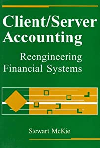 Client/Server Accounting: Reengineering Financial Systems(中古品)