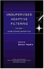 Unervised Adaptive Filtering Blind Source Separation (Adaptive and Cognitive Dynamic Systems: Signal Processing Learni