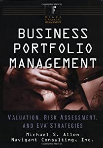 Business Portfolio Management: Valuation  Risk Assessment  and EVA Strategies (Financial Management)(中古品)
