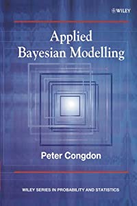 Applied Bayesian Modelling (Wiley Series in Probability and Statistics)(中古品)の通販は