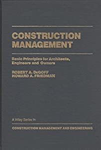 Construction Management: Basic Principles for Architects  Engineers and Owners (Construction Management and Engineering)の通販は