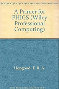 A Primer for PHIGS (Wiley Professional Computing)(中古品)の通販は 21,804円