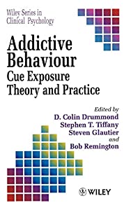 Addictive Behaviour: Cue Exposure Theory and Practice (Wiley Series in Clinical Psychology)(中古品)