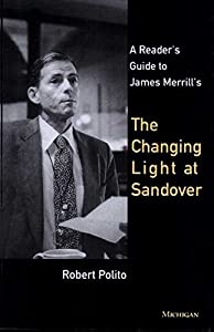 A Reader's Guide to James Merrill's The Changing Light at Sandover(中古品)