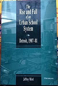 The Rise and Fall of an Urban School System: Detroit 1907-81 (Ann Arbor Paperbacks)(中古品)