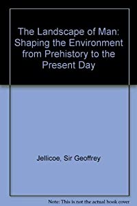 The Landscape of Man: Shaping the Environment from Prehistory to the Present Day(中古品)