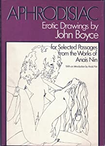 Aphrodisiac: Erotic Drawings by John Boyce for Selected Passages from the Works of Anais Nin(中古品)