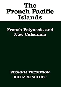 The French Pacific Islands: French Polynesia and New Caledonia(中古品)