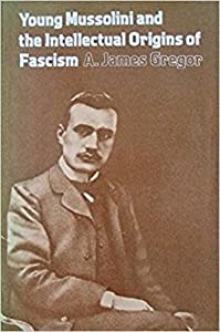 Young Mussolini and the Intellectual Origins of Fascism(中古品)