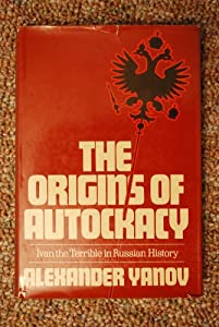 The Origins of Autocracy: Ivan the Terrible in Russian History(中古品)