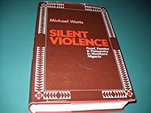 Silent Violence: Food Famine and Peasantry in Northern Nigeria(中古品)