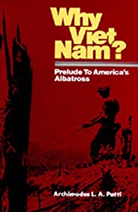 Why Viet Nam?: Prelude to America's Albatross(中古品)