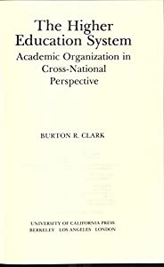 The Higher Education System: Academic Organization in Cross-National Perspective(中古品)の通販は