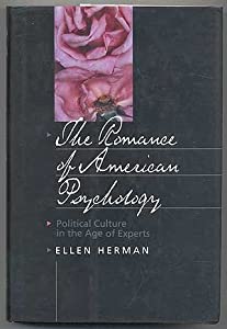 The Romance of American Psychology: Political Culture in the Age of Experts(中古品)