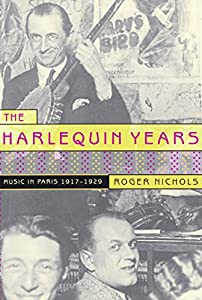 The Harlequin Years: Music in Paris  1917-1929(中古品) 8,533円