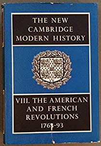 The New Cambridge Modern History  Vol. 8: The American and French Revolutions  1763-93(中古品)