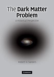 The Dark Matter Problem: A Historical Perspective(中古品)