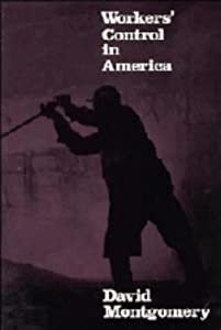 Workers' Control in America: Studies in the History of Work  Technology  and Labor Struggles(中古品)