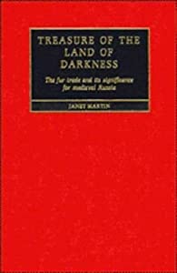 Treasure of the Land of Darkness: The Fur Trade and its Significance for Medieval Russia(中古品)