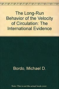 The Long-Run Behavior of the Velocity of Circulation: The International Evidence(中古品)